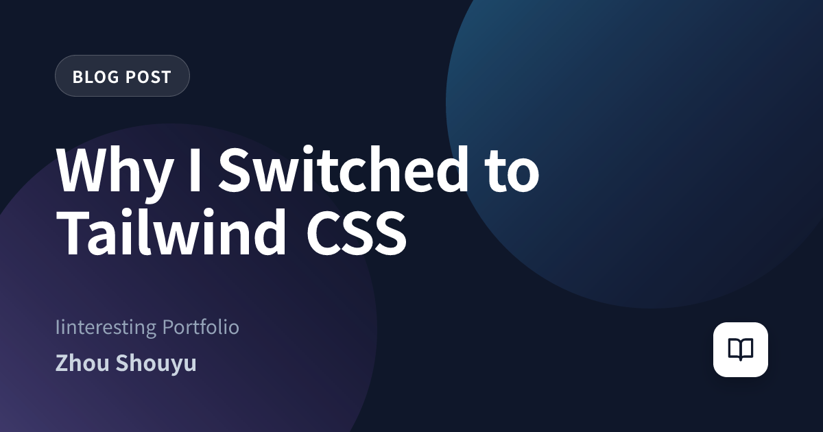 Why I Switched to Tailwind CSS
